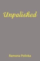 Unpolished 1434383024 Book Cover