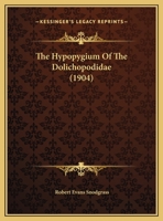 The Hypopygium Of The Dolichopodidae (1904) 1120763789 Book Cover