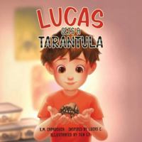 Lucas Gets a Tarantula 1779628455 Book Cover