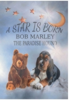 A Star is born - Bob Marley the Paradise Hound 375040738X Book Cover