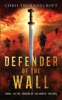 Defender of the Wall: Dragon of the North trilogy, Book 1 8269338648 Book Cover
