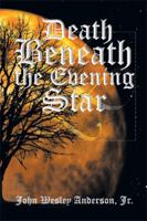 Death Beneath the Evening Star 1493107763 Book Cover