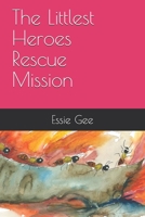 The Littlest Heroes: Rescue Mission 1078241368 Book Cover