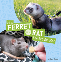 Is a Ferret or a Rat the Pet for Me? 0756579228 Book Cover