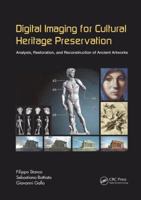 Digital Imaging for Cultural Heritage Preservation: Analysis, Restoration, and Reconstruction of Ancient Artworks 1138073792 Book Cover