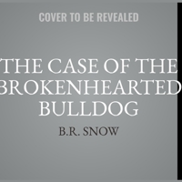 The Case of the Brokenhearted Bulldog B08Z2GX5YC Book Cover