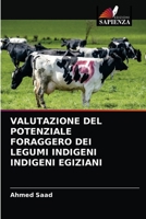 VALUTAZIONE DEL POTENZIALE FORAGGERO DEI LEGUMI INDIGENI INDIGENI EGIZIANI 6202743158 Book Cover