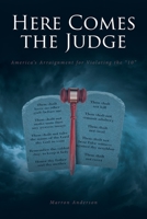 Here Comes the Judge: America's Arraignment for Violating the 10 null Book Cover