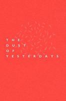 The Dust Of Yesterdays 1537616560 Book Cover