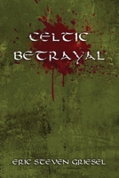 Celtic Betrayal 1963844726 Book Cover