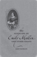 The Silencing Of Emily Mullen And Other Essays 0807130974 Book Cover