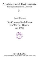 Die Comedia Dell'arte Im Wiener Drama Um 1900 3631460643 Book Cover