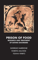 Prison of Food: Research and Treatment of Eating Disorders 0367105489 Book Cover