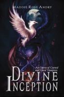 Divine Inception: An Opera of Cursed and Fated Vampires B0GM7BF5HY Book Cover