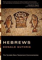 Tyndale New Testament Commentaries: Letter to the Hebrews