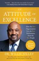 An Attitude of Excellence: How the Best Organizations Get the Best Performance from the Best People 1640956824 Book Cover