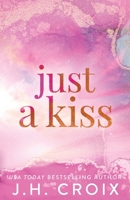 Just A Kiss 1954034857 Book Cover