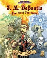 J. M. DeSantis: The First Ten Years 1733504400 Book Cover