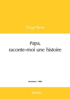 Papa, raconte-moi une histoire (French Edition) 2414597828 Book Cover