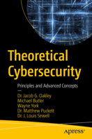 Theoretical Cybersecurity: Principles and Advanced Concepts 148428299X Book Cover