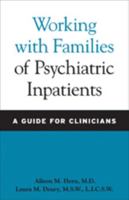 Working with Families of Psychiatric Inpatients: A Guide for Clinicians 0801885779 Book Cover