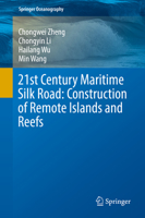 21st Century Maritime Silk Road: Construction of Remote Islands and Reefs 9811081131 Book Cover