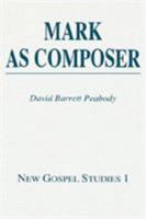MARK AS COMPOSER (New Gospel Studies, 1) 0865541973 Book Cover