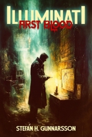 Illuminati: First Blood (The Illuminati) B0DSFY6X27 Book Cover