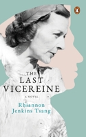 The Last Vicereine: A Novel 0143441108 Book Cover