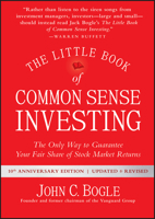 The Little Book of Common Sense Investing: The Only Way to Guarantee Your Fair Share of Stock Market Returns 1119404509 Book Cover