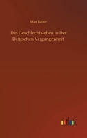 Das Geschlechtsleben in Der Deutschen Vergangenheit 3752400730 Book Cover