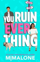 You Ruin Everything 193878992X Book Cover