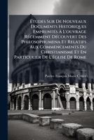 Études Sur De Nouveaux Documents Historiques Empruntés À L'ouvrage Récemment Découvert Des Philosophumena Et Relatifs Aux Commencements Du ... De L'église De Rome 1246412934 Book Cover