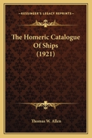 The Homeric Catalogue of Ships 0548609071 Book Cover