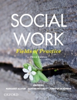 Social Work: Fields of Practice 0190309873 Book Cover