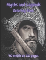 Myths and Legends Coloring Book: 40 motifs on 80 pages B0BMSRJTJV Book Cover
