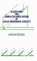 Algorithms for Computer-Aided Design of Linear Microwave Circuits (Artech House Microwave Library 0890063540 Book Cover