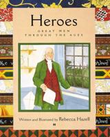 Heroes: Great Men Through the Ages 0789202891 Book Cover