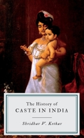 The History of CASTE IN INDIA 9370715096 Book Cover