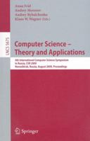 Computer ScienceTheory And Applications: Fourth International Computer Science Symposium In Russia, CSR 2009, Novosibirsk, Russia 3642033504 Book Cover