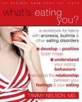 What's Eating You?: A Workbook for Teens With Anorexia, Bulimia, and Other Eating Disorders 1572246073 Book Cover