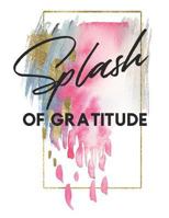 Splash of Gratitude: A Guided Writing Prompt Notebook & Coloring Book Doodle Waves 1791621074 Book Cover