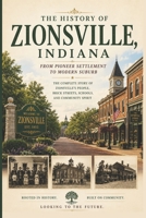 The History of Zionsville, Indiana: From Pioneer Settlement to Modern Suburb — The Complete Story of Zionsville’s People, Brick Streets, Schools, and Community Spirit B0FV3G4SQH Book Cover