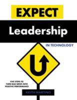 Expect Leadership in Technology 0979166942 Book Cover