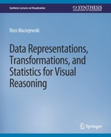 Data Representations, Transformations, and Statistics for Visual Reasoning 1608456250 Book Cover