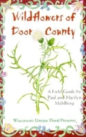 Wildflowers of Door County: Wisconsin's Unique Floral Preserve 025321453X Book Cover