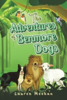 The Adventures of Benmore Dogs 1035857448 Book Cover
