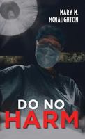 Do No Harm 1970072040 Book Cover