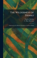 The Wilderness of Denali: Explorations of a Hunter-Naturalist in Northern Alaska 102552327X Book Cover