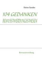 104 GEDANKENBEWUSSTWERDUNGSSTHESEN: Bewusstwerdung 3842346204 Book Cover